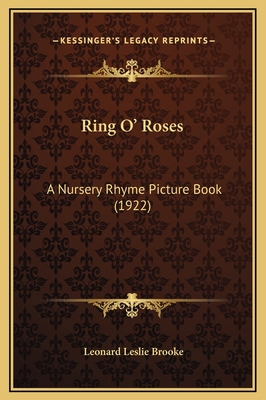 Ring O' Roses: A Nursery Rhyme Picture Book (1922) 116925280X Book Cover