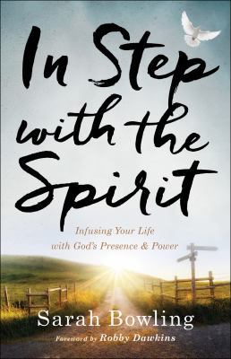 In Step with the Spirit: Infusing Your Life wit... 0800798457 Book Cover