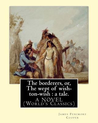 The borderers, or, The wept of wish-ton-wish: a... 1537532960 Book Cover