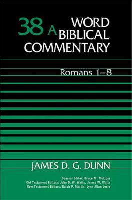 Word Biblical Commentary: Volume 38A, Romans 1-8 0849902371 Book Cover