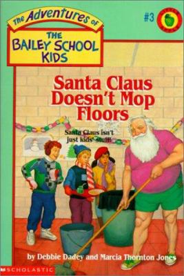 Santa Claus Doesn't Mop Floors 0785768475 Book Cover