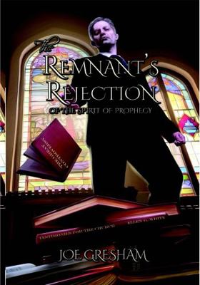 Remnant's Rejection of the Spirit of Prophecy
