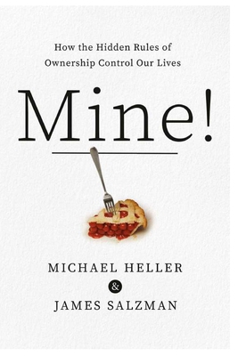 Mine!: How the Hidden Rules of Ownership Contro... 4255980705 Book Cover