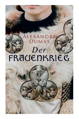 Der Frauenkrieg: Historischer Roman [German] 8027313481 Book Cover