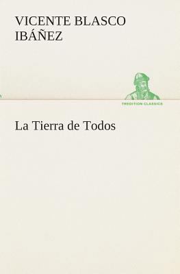 La Tierra de Todos [Spanish] 3849526593 Book Cover