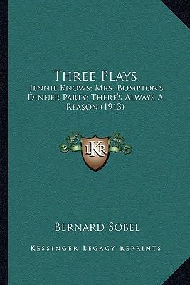 Three Plays: Jennie Knows; Mrs. Bompton's Dinne... 1163884065 Book Cover