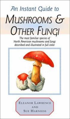 Instant Guide to Mushrooms & Other Fungi 0517691159 Book Cover
