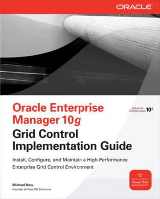 Oracle Enterprise Manager 10g Grid Control Impl... 0071492755 Book Cover
