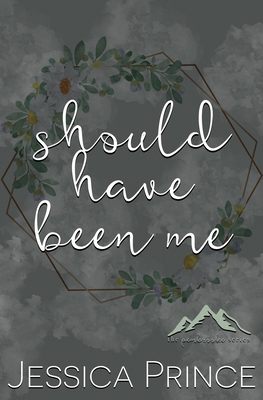 Should Have Been Me Special Edition 1963488156 Book Cover
