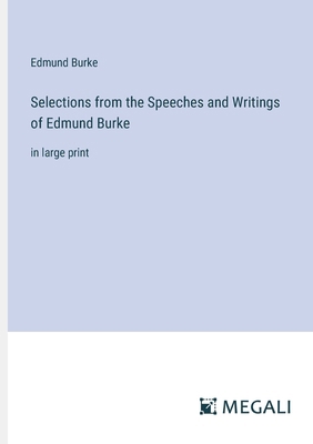 Selections from the Speeches and Writings of Ed... 3387025181 Book Cover