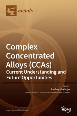 Complex Concentrated Alloys (CCAs): Current Und... 3039434748 Book Cover