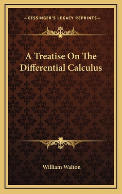 A Treatise on the Differential Calculus 1163691011 Book Cover