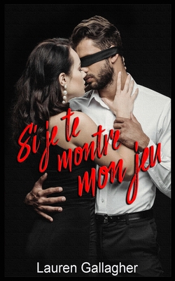 Si je te montre mon jeu [French] 1720261997 Book Cover