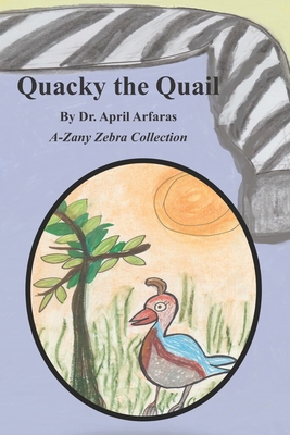 Quacky the Quail 1700402935 Book Cover