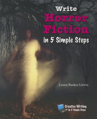 Write Horror Fiction in 5 Simple Steps 1464400997 Book Cover