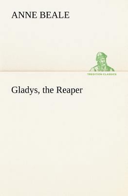 Gladys, the Reaper 3849192563 Book Cover