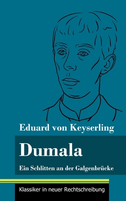 Dumala: Ein Schlitten an der Galgenbrücke (Band... [German] 3847849670 Book Cover