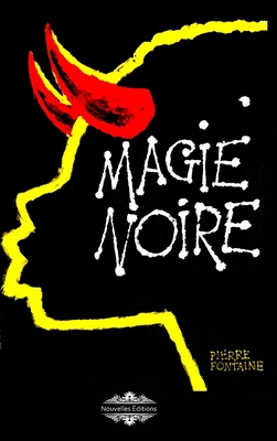 Magie Noire: La magie chez les Noirs [French] 1471685187 Book Cover