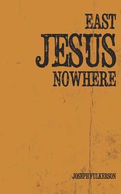 East Jesus Nowhere B0CGW383G5 Book Cover