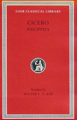 Orations: Philippics (Loeb Classical Library) (... 0674992083 Book Cover