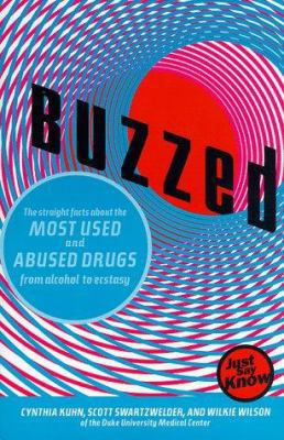 Buzzed: The Straight Facts about the Most Used ... 0393317323 Book Cover