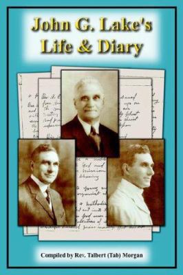 John G. Lake's Life and Diary 142081074X Book Cover