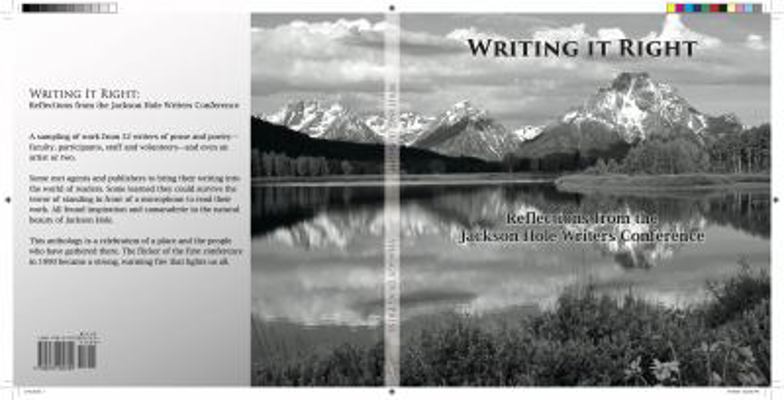 Paperback Writing It Right : Reflections from the Jackson Hole Writers Conference Book