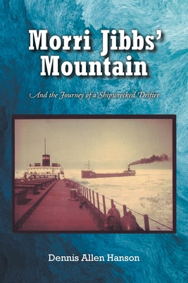 Morri Jibbs' Mountain: And the Journey of Shipw... 1638817952 Book Cover