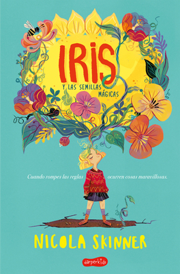 Iris y las semillas mágicas [Spanish] 8417222464 Book Cover