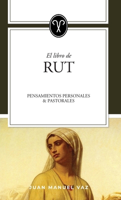 Rut: Pensamientos personales y pastorales [Spanish] 6280103854 Book Cover