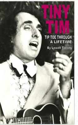 Tiny Tim Tiptoe Through a Lifetime 1300978937 Book Cover