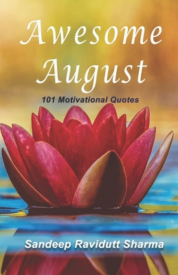 Awesome August: Motivational Quotes For You 1697941583 Book Cover