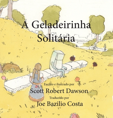 A Geladeirinha Solitária [Portuguese] 1777819830 Book Cover