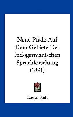 Neue Pfade Auf Dem Gebiete Der Indogermanischen... [German] 1162319631 Book Cover