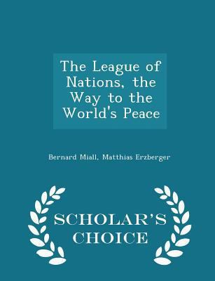 The League of Nations, the Way to the World's P... 1296398927 Book Cover