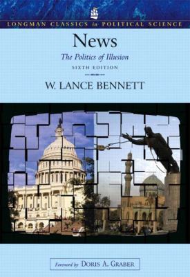 News: The Politics of Illusion (Longman Classic... 0321224663 Book Cover