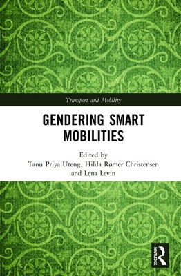 Gendering Smart Mobilities 1138608270 Book Cover