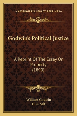 Godwin's Political Justice: A Reprint Of The Es... 1164659170 Book Cover