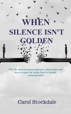 When Silence Isn't Golden B0BR94SRWT Book Cover