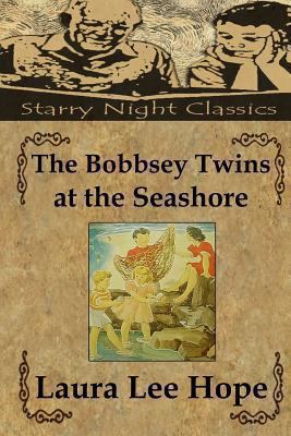 The Bobbsey Twins at the Seashore 1490331476 Book Cover