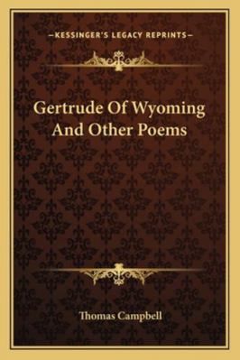 Gertrude Of Wyoming And Other Poems 1163261998 Book Cover