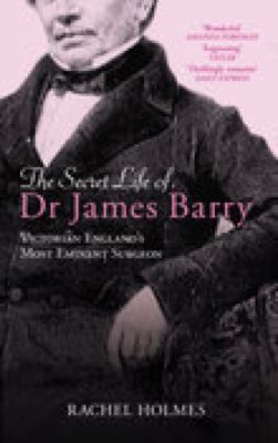 The Secret Life of Dr. James Barry: Victorian E... 0752441396 Book Cover