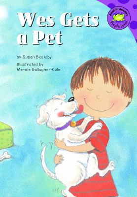 Wes Gets a Pet 1404810609 Book Cover