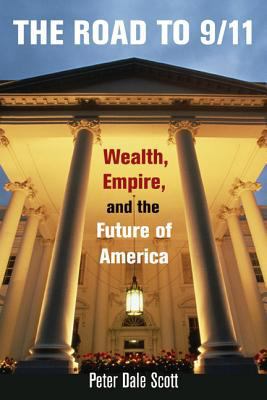 The Road to 9/11: Wealth, Empire, and the Futur... 0520237730 Book Cover