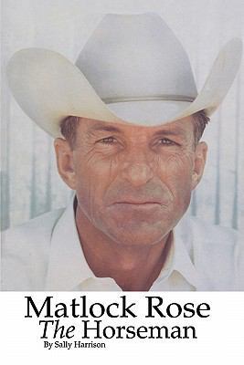 Matlock Rose, The Horseman 1453884629 Book Cover