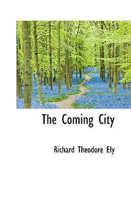 The Coming City 0559808585 Book Cover