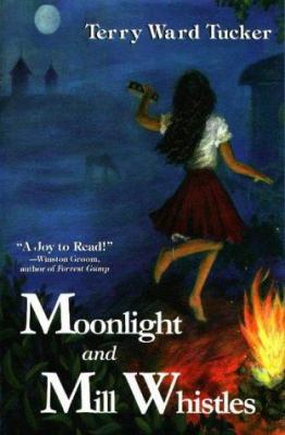 Moonlight and Mill Whistles 1887714324 Book Cover