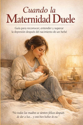 cuando la maternidad duele [Spanish] B0H17K74N2 Book Cover