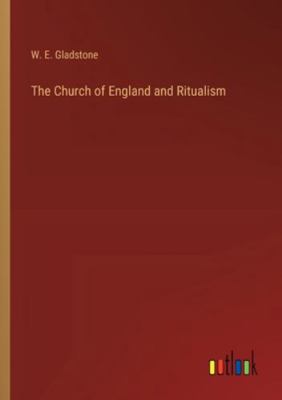 The Church of England and Ritualism 3385213843 Book Cover