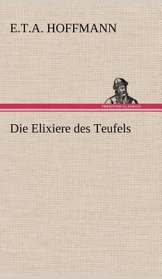 Die Elixiere Des Teufels [German] 3847252267 Book Cover